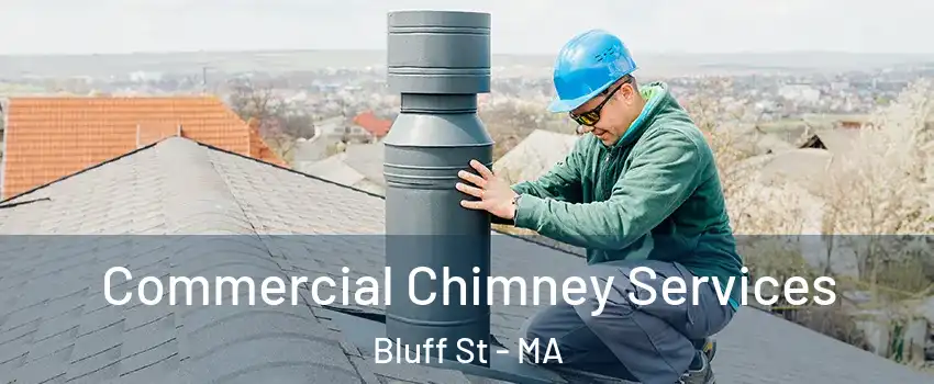 Commercial Chimney Services Bluff St - MA