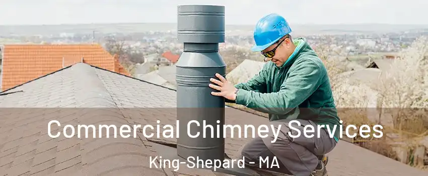 Commercial Chimney Services King-Shepard - MA