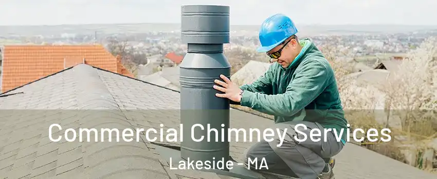 Commercial Chimney Services Lakeside - MA