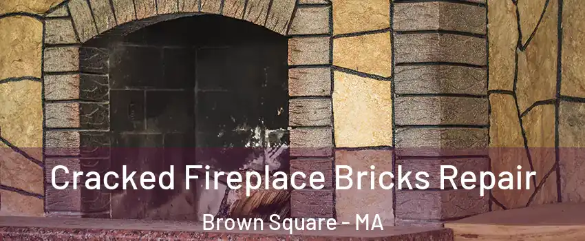 Cracked Fireplace Bricks Repair Brown Square - MA