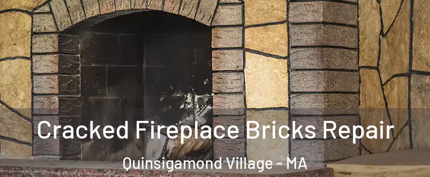 Cracked Fireplace Bricks Repair Quinsigamond Village - MA