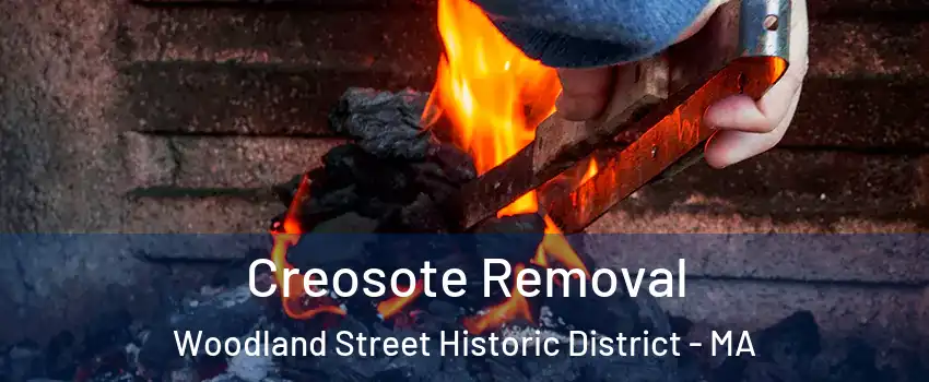 Creosote Removal Woodland Street Historic District - MA