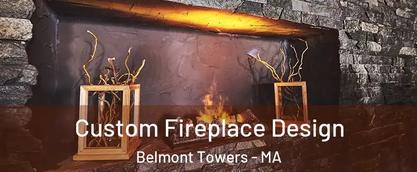 Custom Fireplace Design Belmont Towers - MA