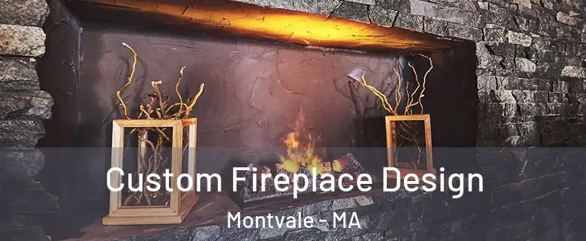 Custom Fireplace Design Montvale - MA