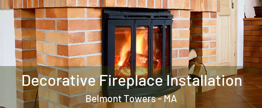 Decorative Fireplace Installation Belmont Towers - MA