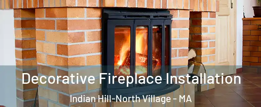 Decorative Fireplace Installation Indian Hill-North Village - MA