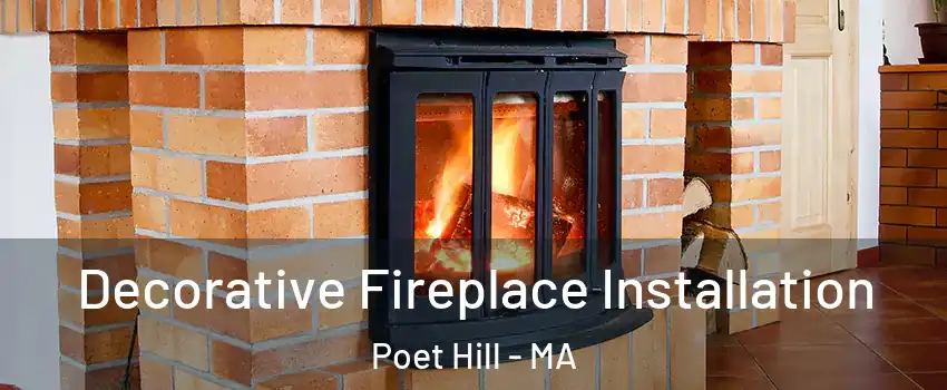 Decorative Fireplace Installation Poet Hill - MA