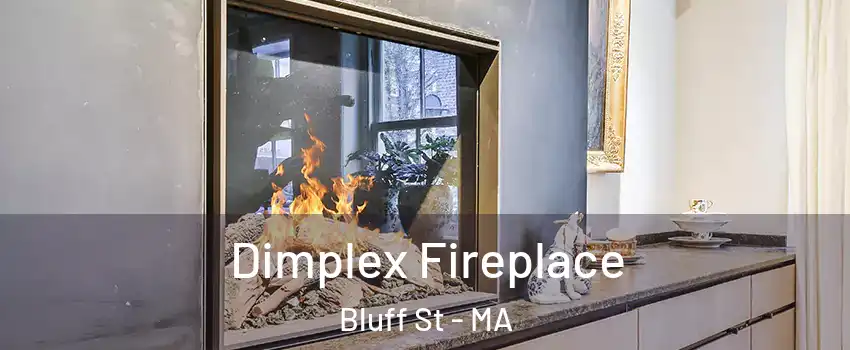 Dimplex Fireplace Bluff St - MA