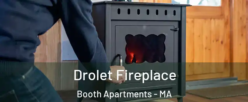 Drolet Fireplace Booth Apartments - MA