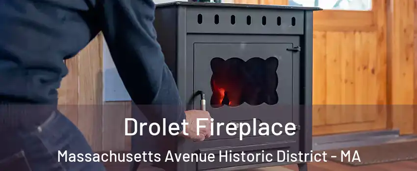 Drolet Fireplace Massachusetts Avenue Historic District - MA