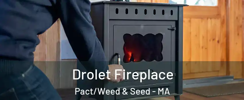 Drolet Fireplace Pact/Weed & Seed - MA