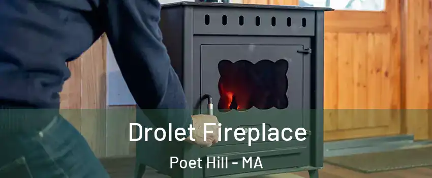 Drolet Fireplace Poet Hill - MA