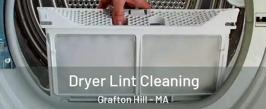 Dryer Lint Cleaning Grafton Hill - MA