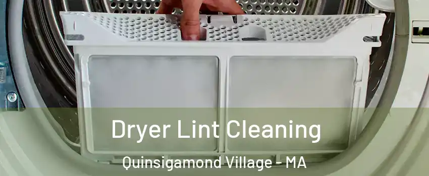 Dryer Lint Cleaning Quinsigamond Village - MA