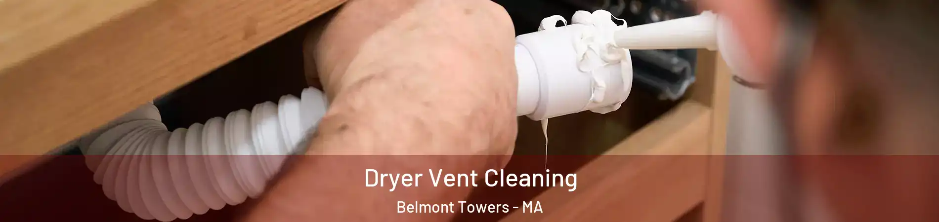 Dryer Vent Cleaning Belmont Towers - MA