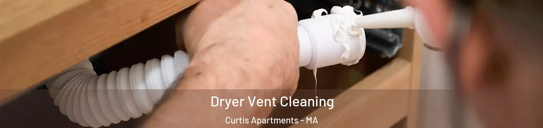 Dryer Vent Cleaning Curtis Apartments - MA