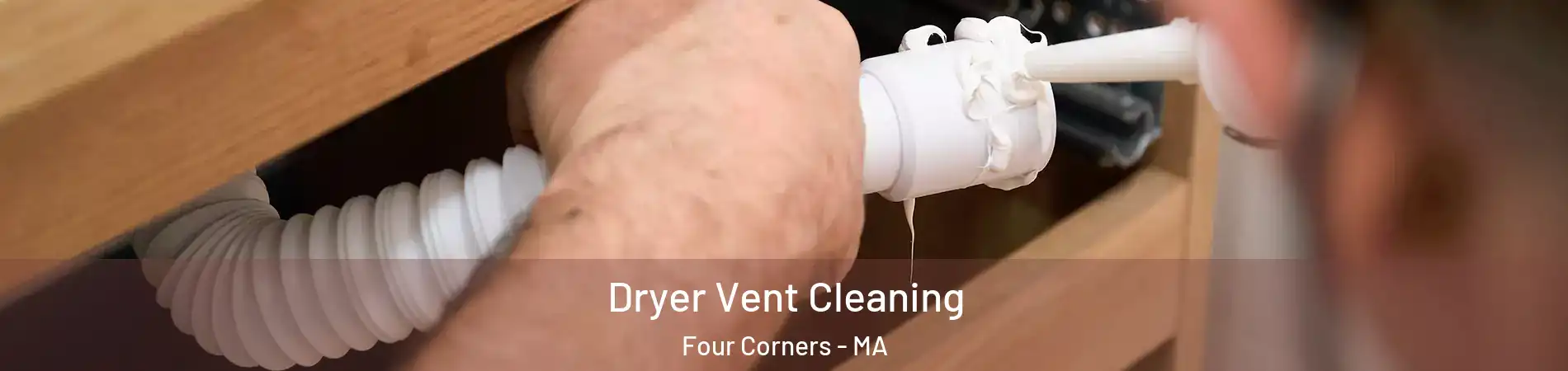 Dryer Vent Cleaning Four Corners - MA