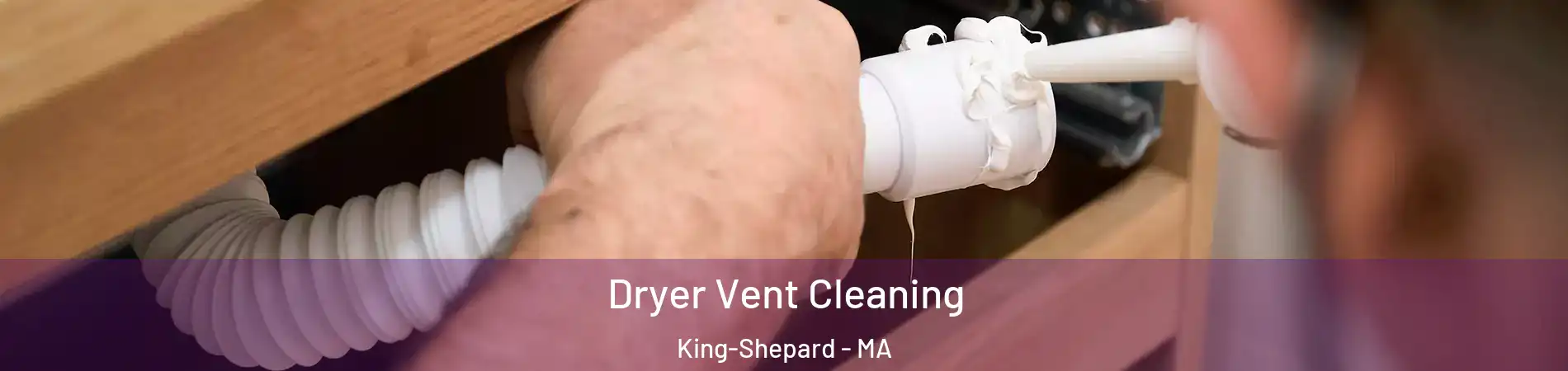 Dryer Vent Cleaning King-Shepard - MA