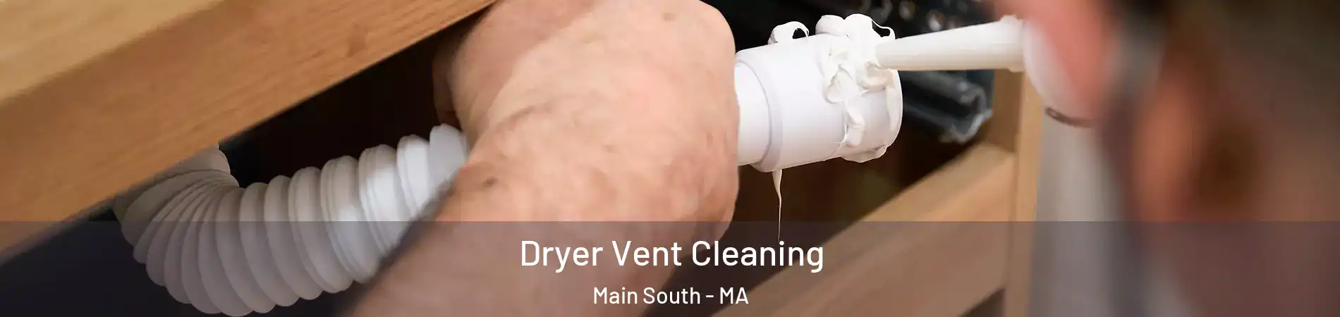 Dryer Vent Cleaning Main South - MA