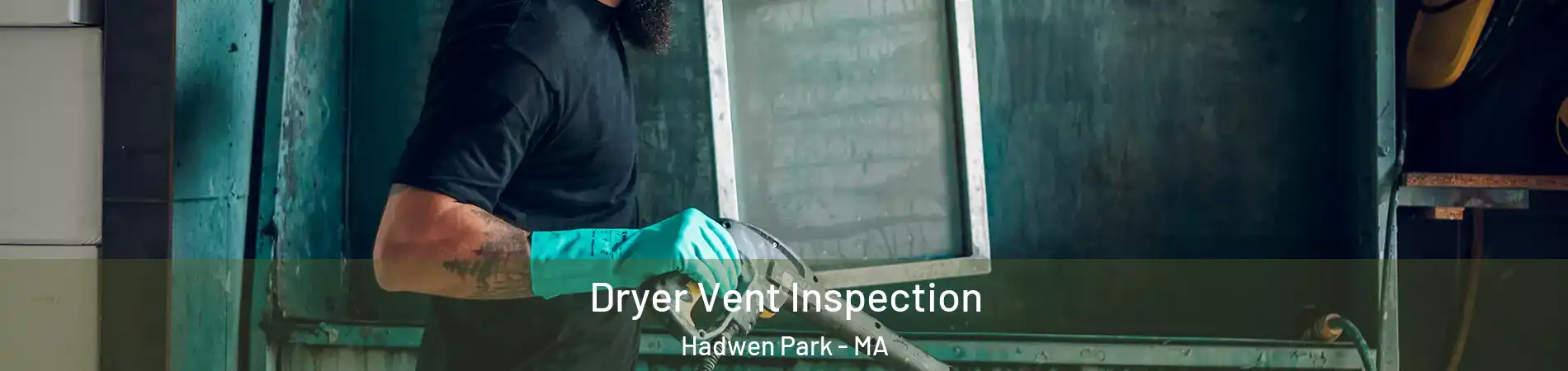 Dryer Vent Inspection Hadwen Park - MA