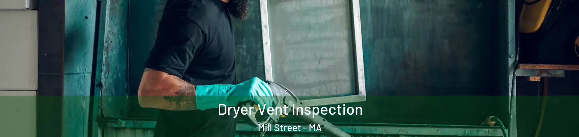 Dryer Vent Inspection Mill Street - MA