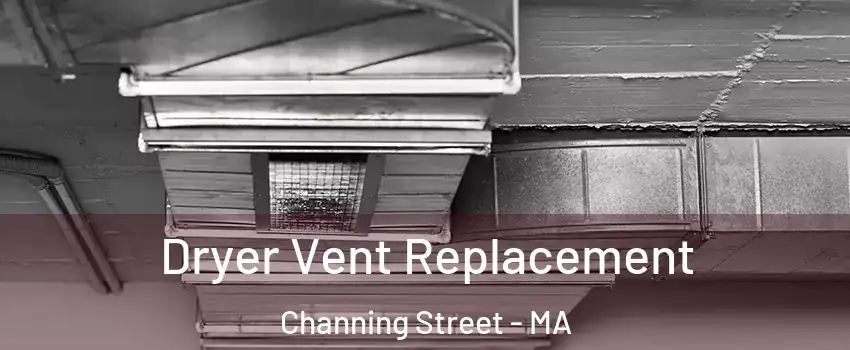 Dryer Vent Replacement Channing Street - MA