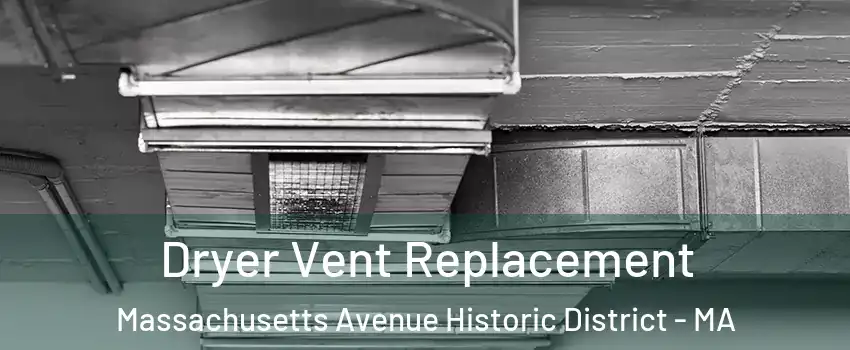 Dryer Vent Replacement Massachusetts Avenue Historic District - MA