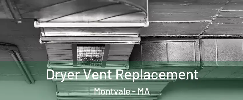 Dryer Vent Replacement Montvale - MA