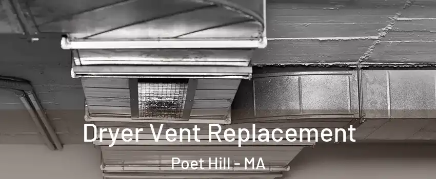 Dryer Vent Replacement Poet Hill - MA