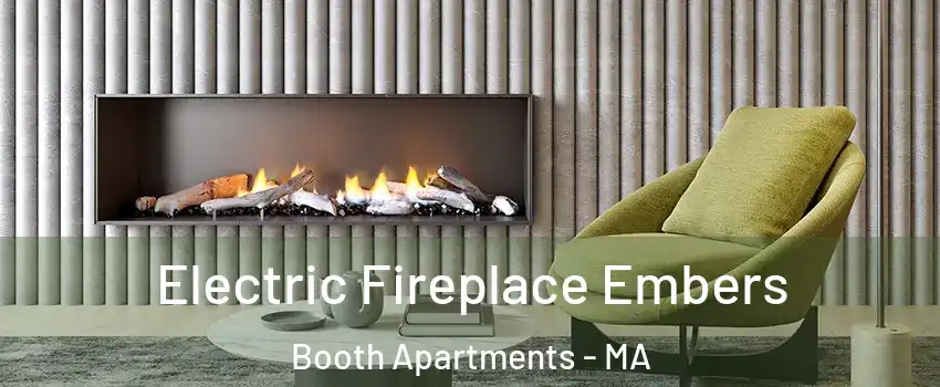 Electric Fireplace Embers Booth Apartments - MA