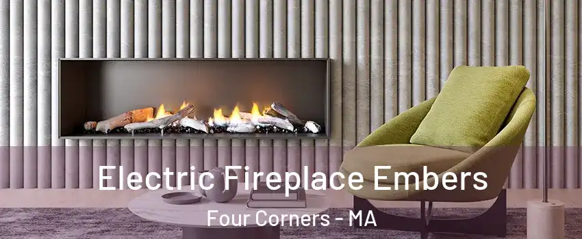 Electric Fireplace Embers Four Corners - MA