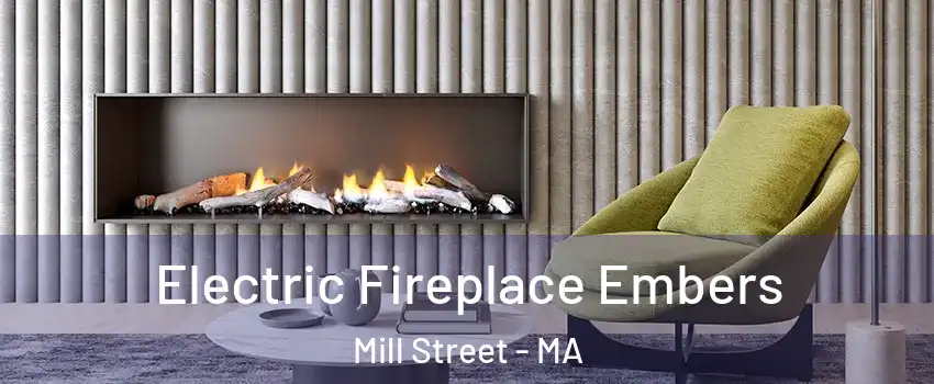 Electric Fireplace Embers Mill Street - MA