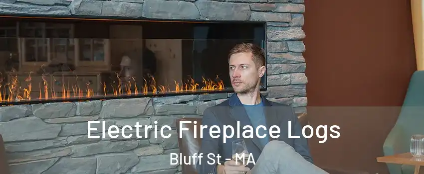 Electric Fireplace Logs Bluff St - MA