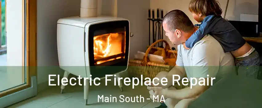 Electric Fireplace Repair Main South - MA