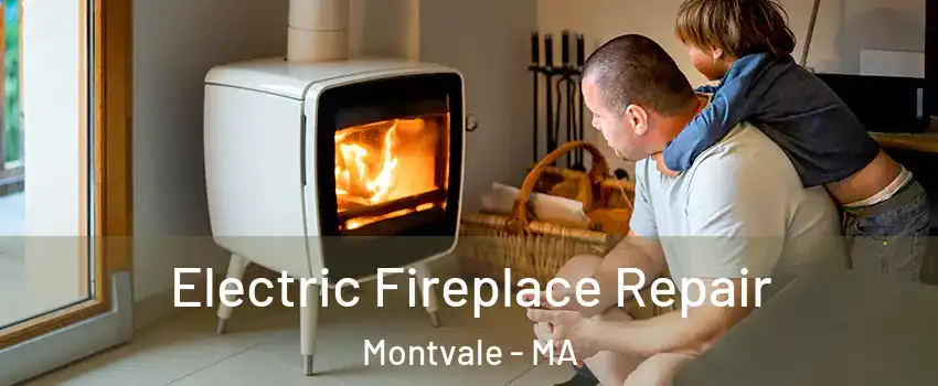 Electric Fireplace Repair Montvale - MA