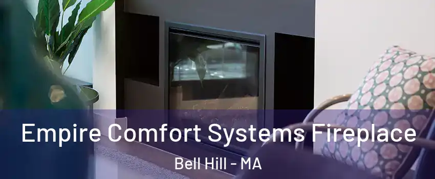 Empire Comfort Systems Fireplace Bell Hill - MA