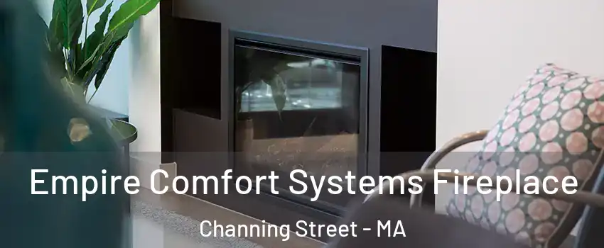 Empire Comfort Systems Fireplace Channing Street - MA