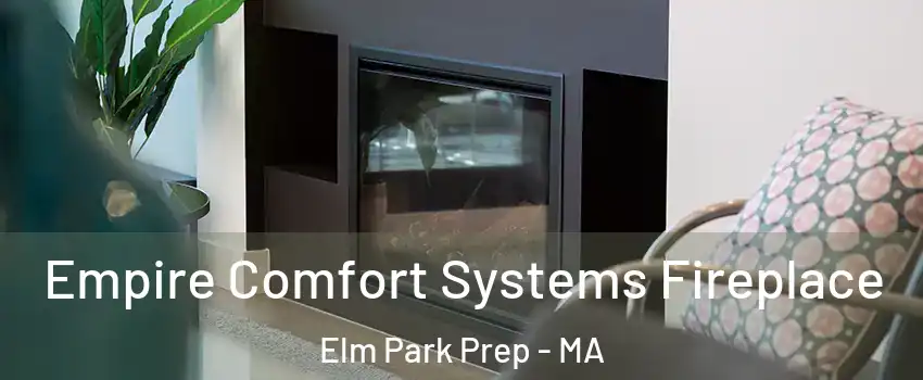 Empire Comfort Systems Fireplace Elm Park Prep - MA