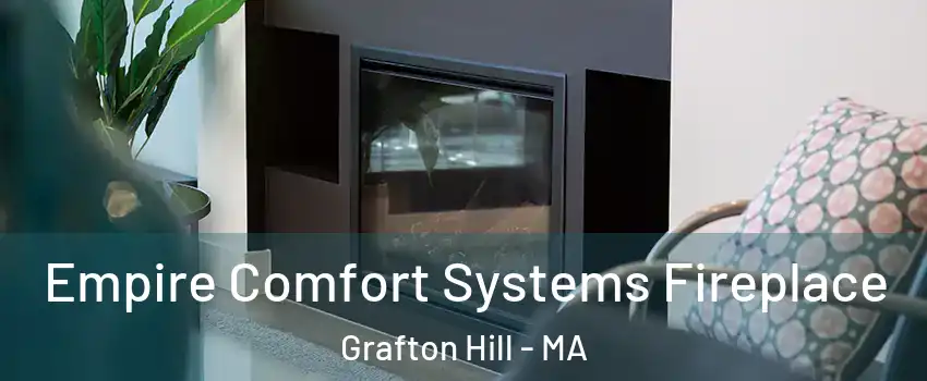 Empire Comfort Systems Fireplace Grafton Hill - MA