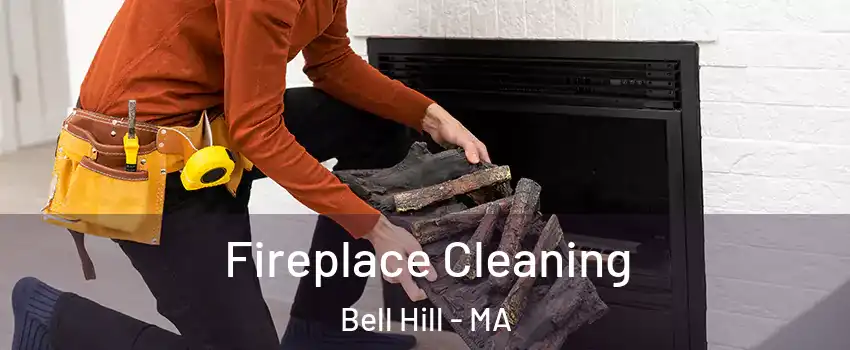 Fireplace Cleaning Bell Hill - MA