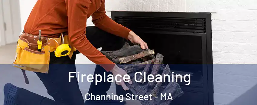 Fireplace Cleaning Channing Street - MA