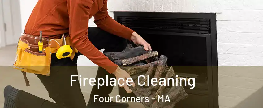 Fireplace Cleaning Four Corners - MA