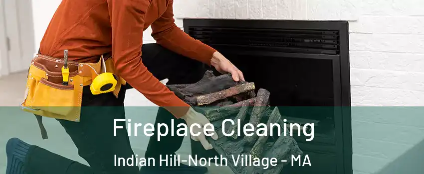 Fireplace Cleaning Indian Hill-North Village - MA