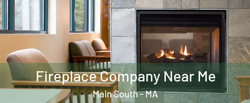 Fireplace Company Near Me Main South - MA