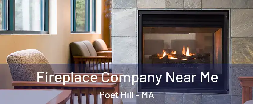 Fireplace Company Near Me Poet Hill - MA