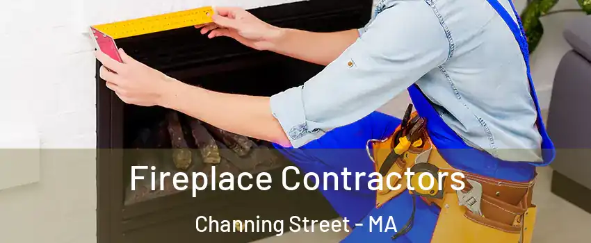 Fireplace Contractors Channing Street - MA