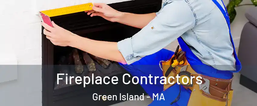 Fireplace Contractors Green Island - MA