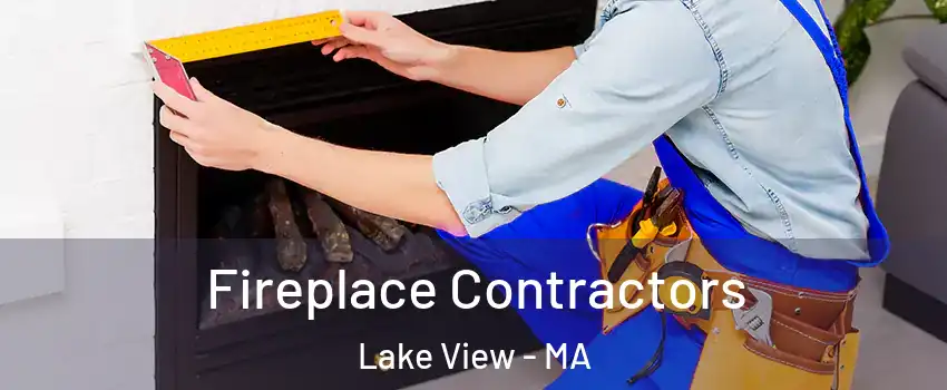 Fireplace Contractors Lake View - MA