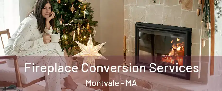 Fireplace Conversion Services Montvale - MA