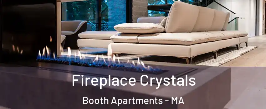 Fireplace Crystals Booth Apartments - MA